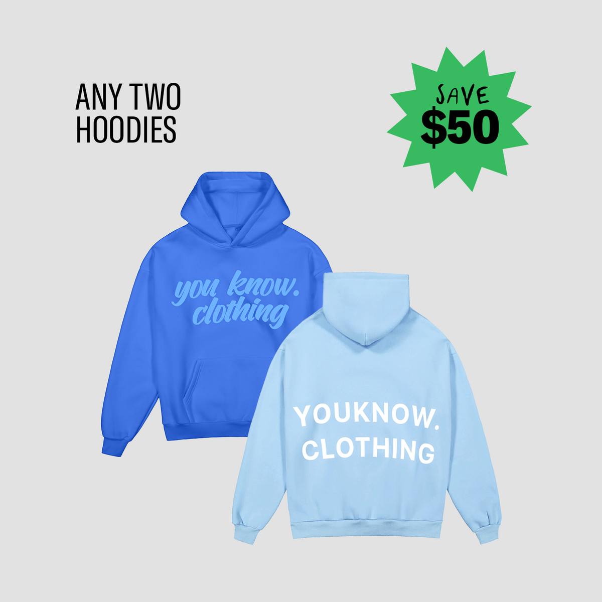 Buy Two Hoodies Save $50